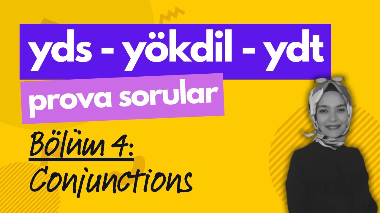 CONJUNCTIONS - BAĞLAÇLAR (KASIM YDS PROVA SORULAR KAMPI)