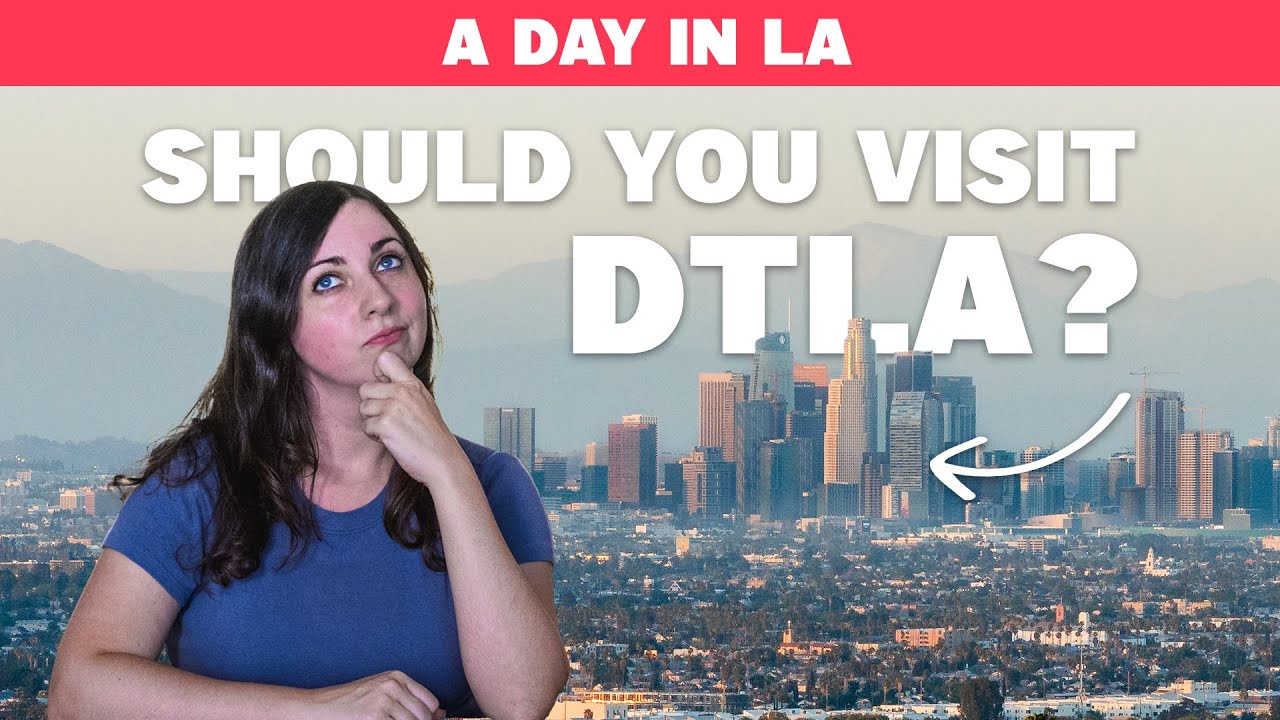 Downtown Los Angeles Travel Guide: Best places to visit & eat