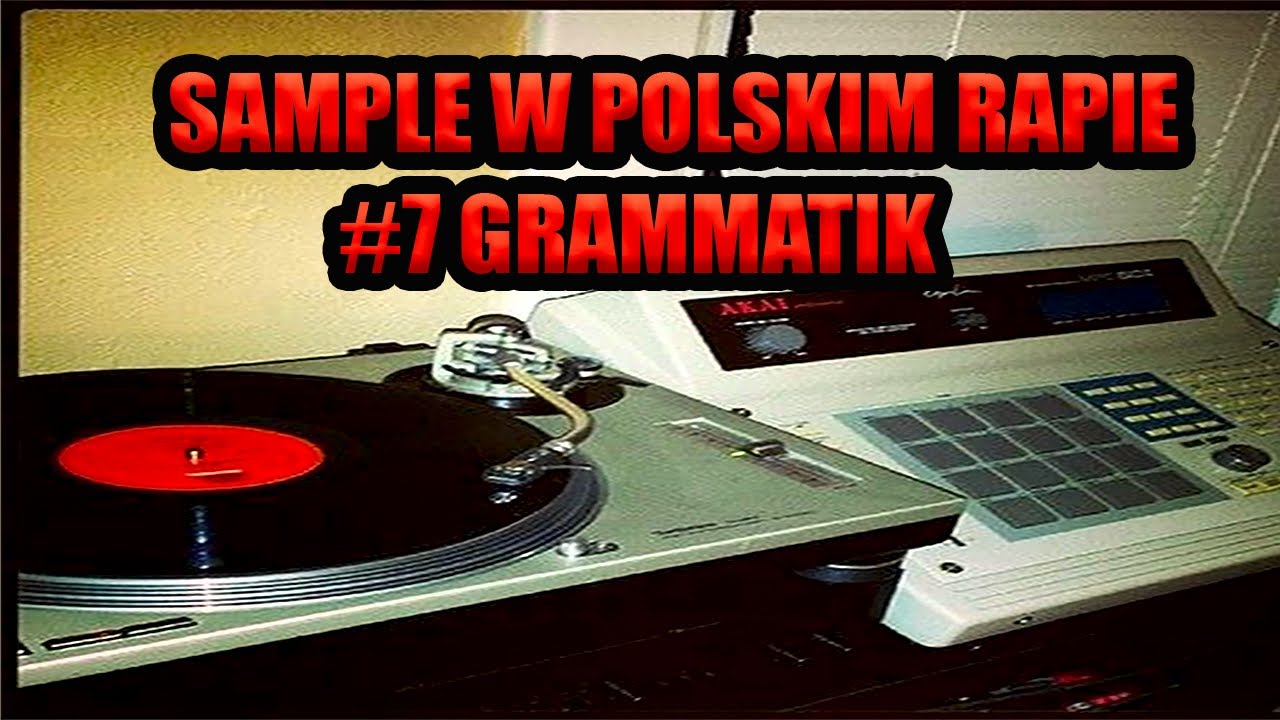 GRAMMATIK - SAMPLE W POLSKIM RAPIE #7