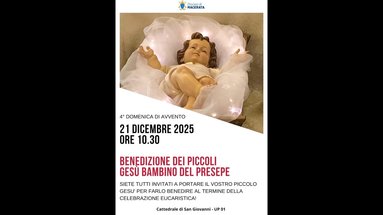 IV Domenica di Avvento con Benedizione dei piccoli Gesù Bambini - Cattedrale San Giovanni