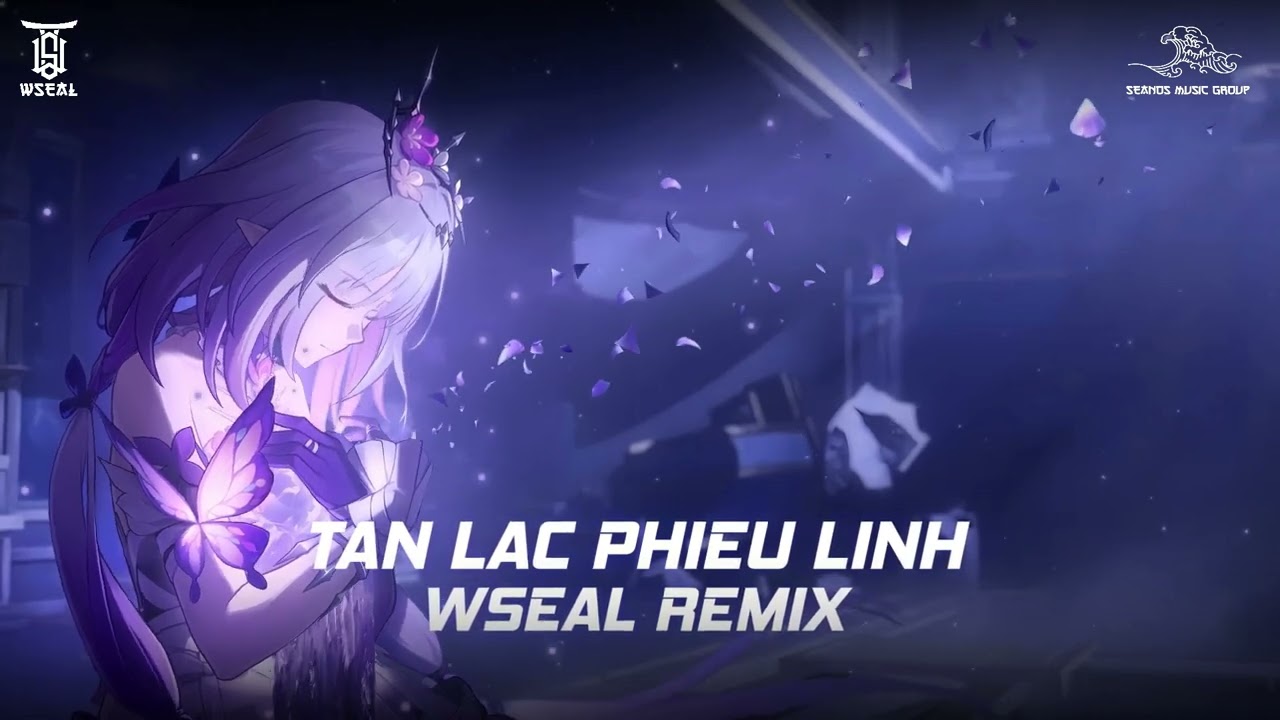 TÁN LẠC PHIÊU LINH | WSEAL REMIX