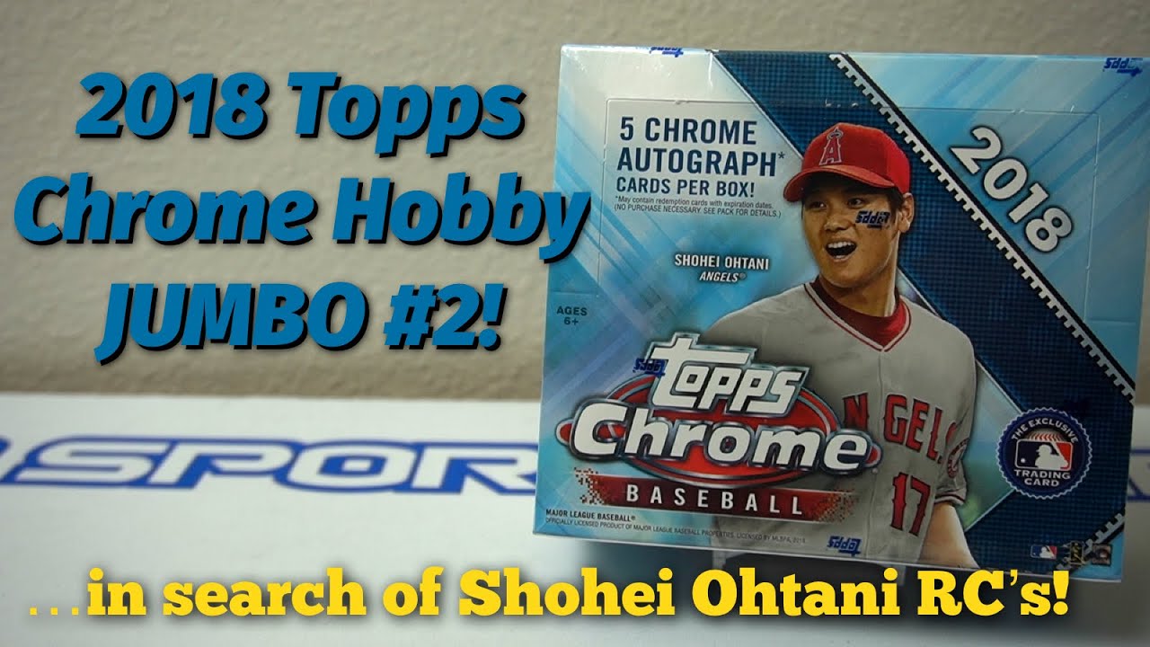 2018 Topps Chrome Jumbo Box Break #2! Rare box in search of Shohei Ohtani RC's... Did I succeed?