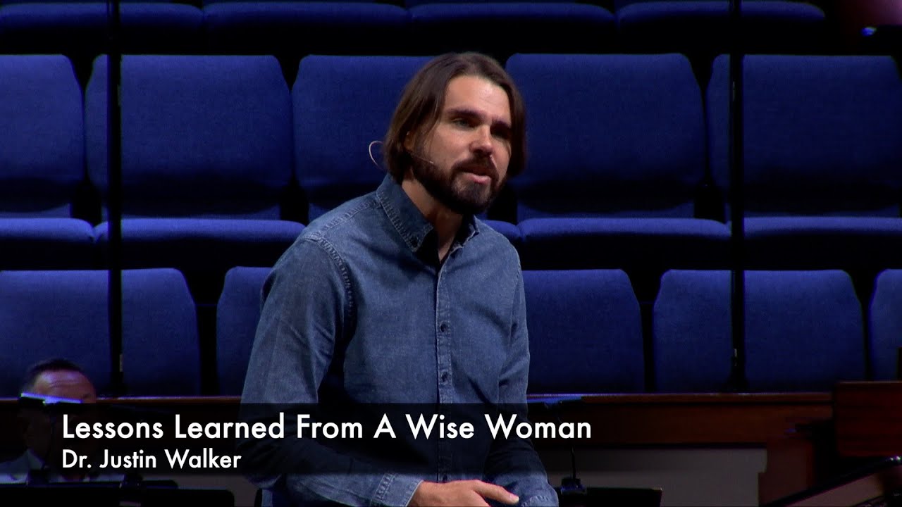 Lessons From A Wise Woman - Dr. Justin Walker