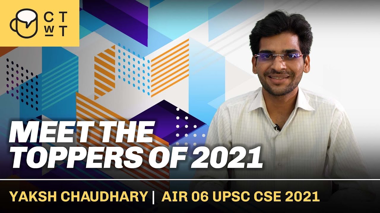 AIR 6 Yaksh Chaudhary UPSC CSE 2021 - Meet the UPSC Toppers #resultreaction #upscresults2021