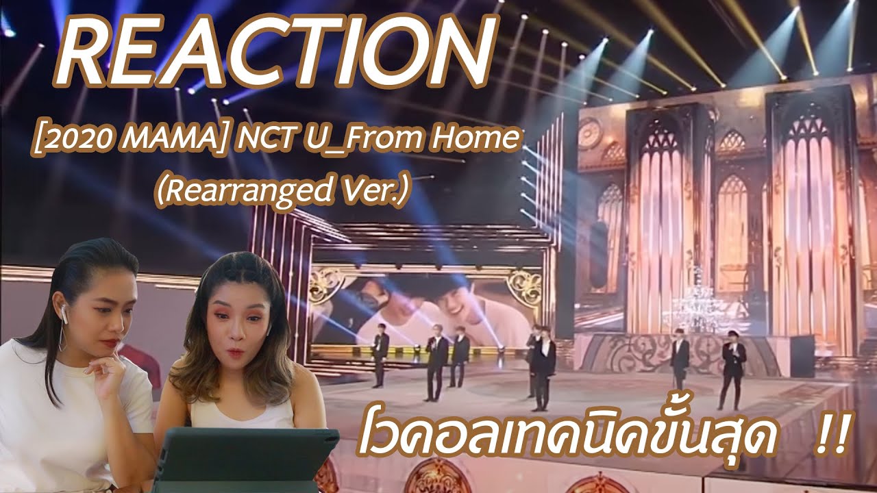 [2020 MAMA] NCT U_From Home (Rearranged Ver.) BkksingersReaction นก พริมาภา, ปุ้ย ดวงพร