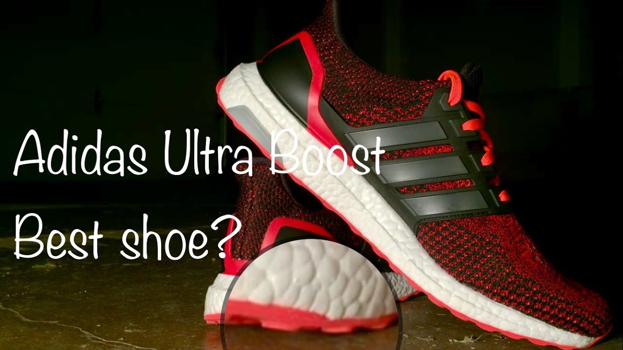 Adidas Ultra Boost [WHY YOU SHOULD BUY]