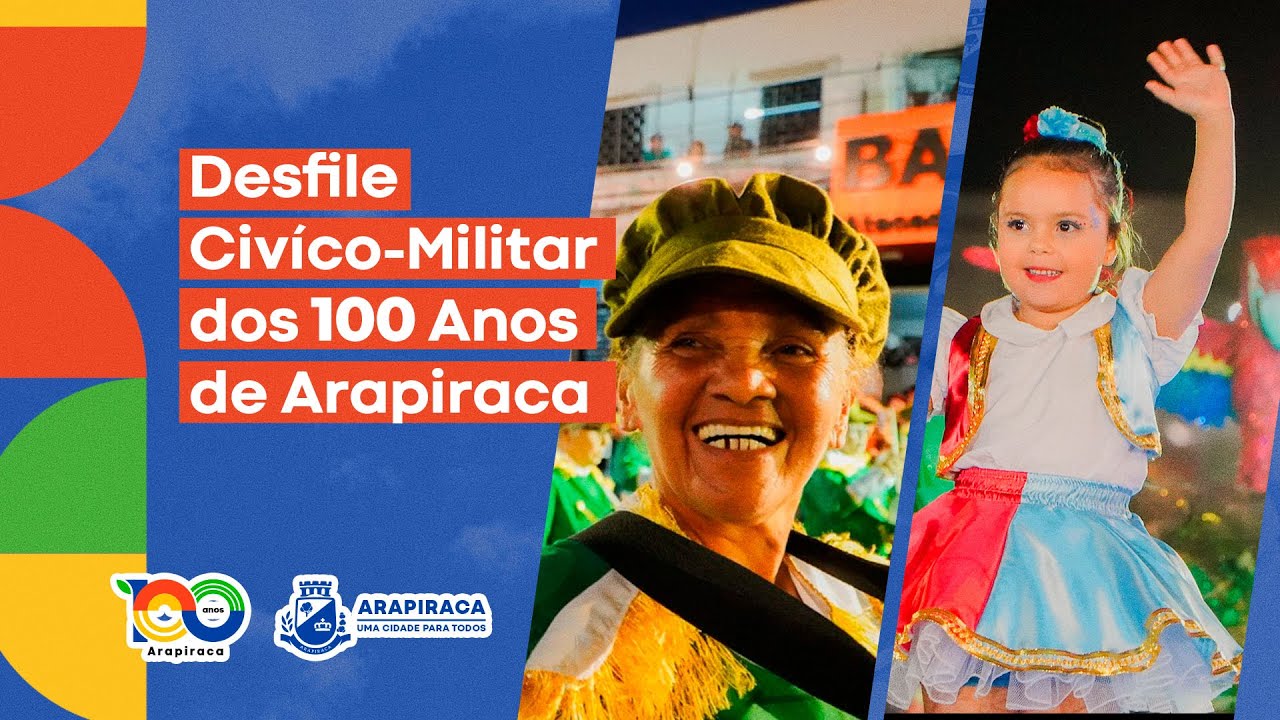 DESFILE CÍVICO - MILITAR DOS 100 ANOS DE ARAPIRACA