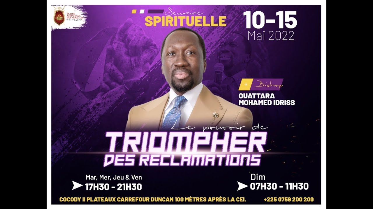 TRIOMPHEZ DES RECLAMATIONS-Jour 4--Bishop Ouattara Mohamed Idriss