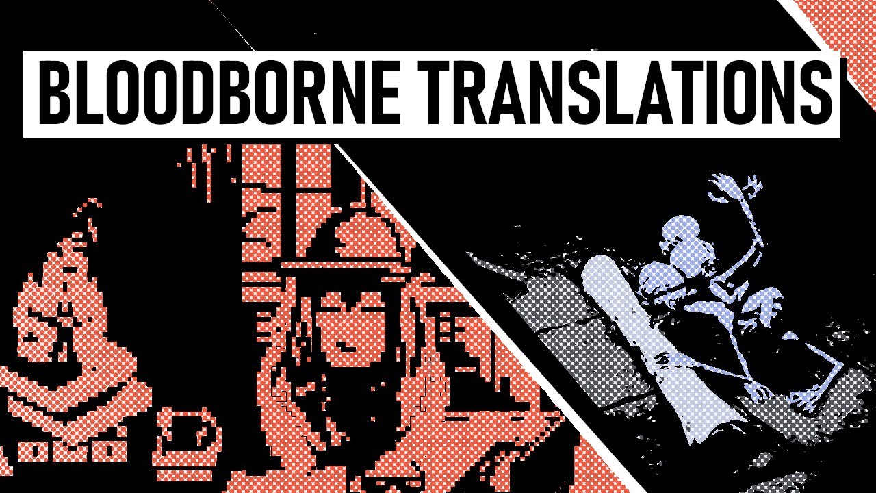 Bloodborne Translations (with Last Protagonist)