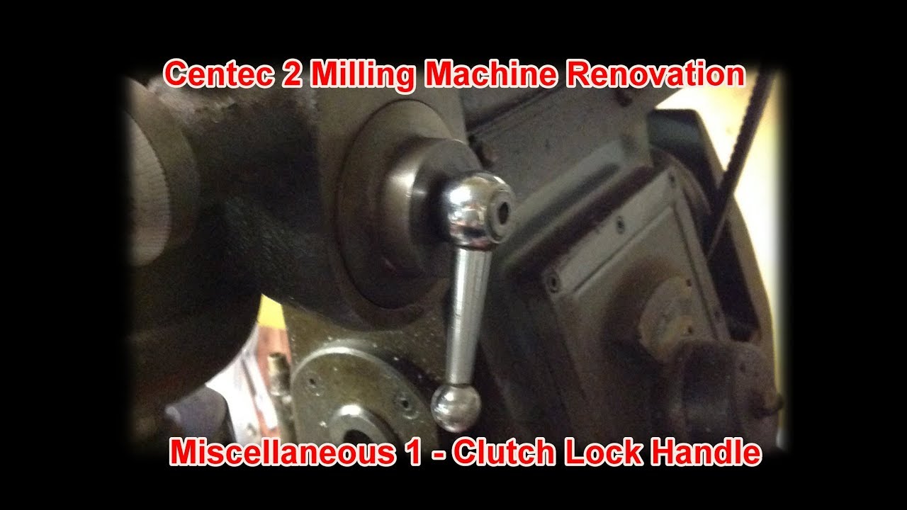 Centec 2 Milling Machine Renovation - Miscellaneous 1