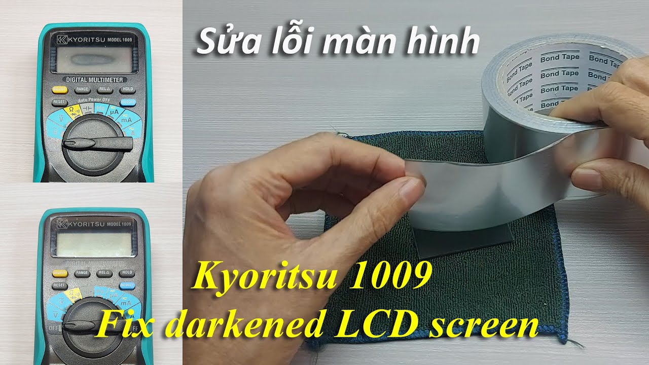 Tự sửa đồng hồ đo KYORITSU bị đen màn hình LCD - Fix darkened LCD screen KYORITSU 1009