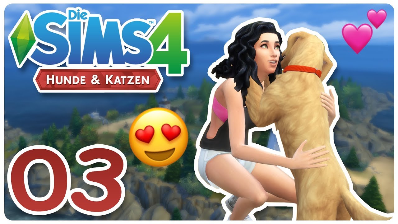 DIE SIMS 4: HUNDE UND KATZEN #03 DAS LEBEN MIT EINEM HUND ☆ Let's Play
