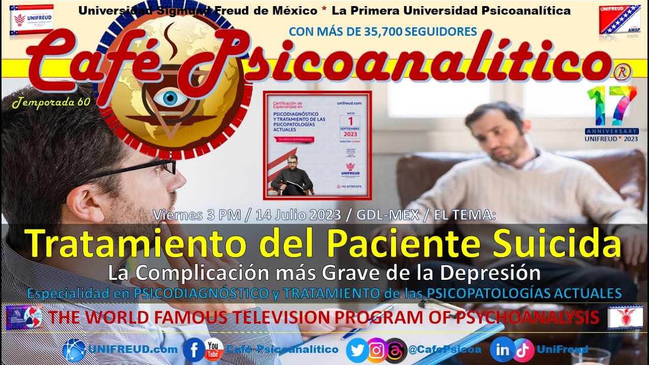 Tratamiento del PACIENTE SUICIDA - La Complicación más Grave de la Depresión | 17° Aniv. UNIFREUD