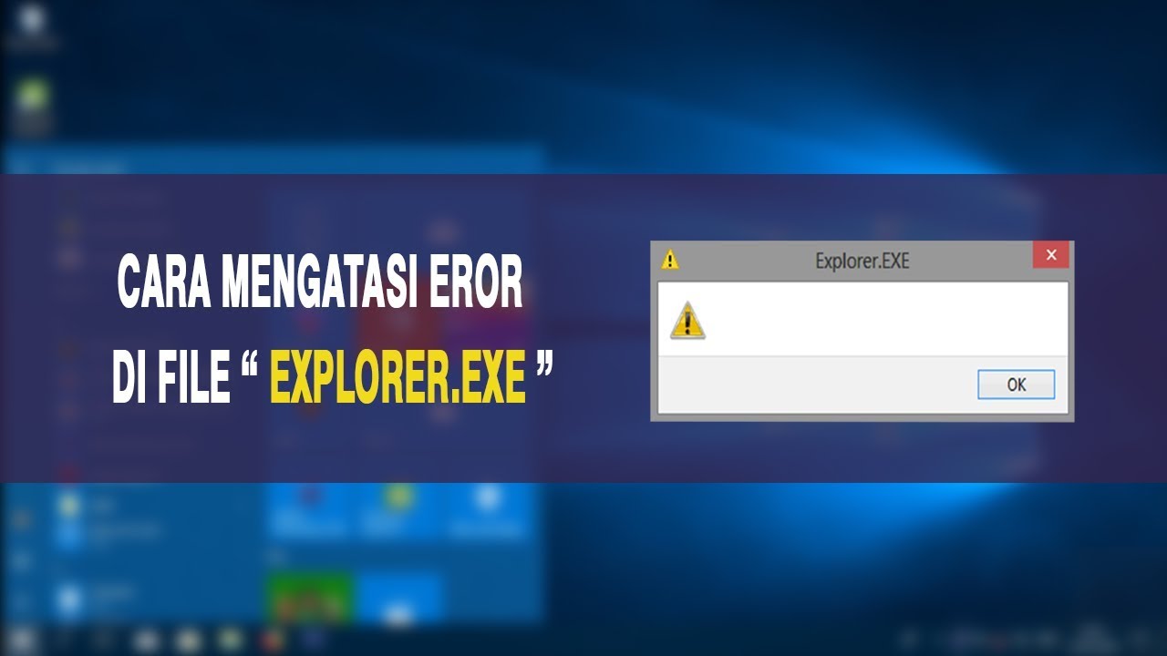 Cara Mengatasi Eror di File Explorer.exe