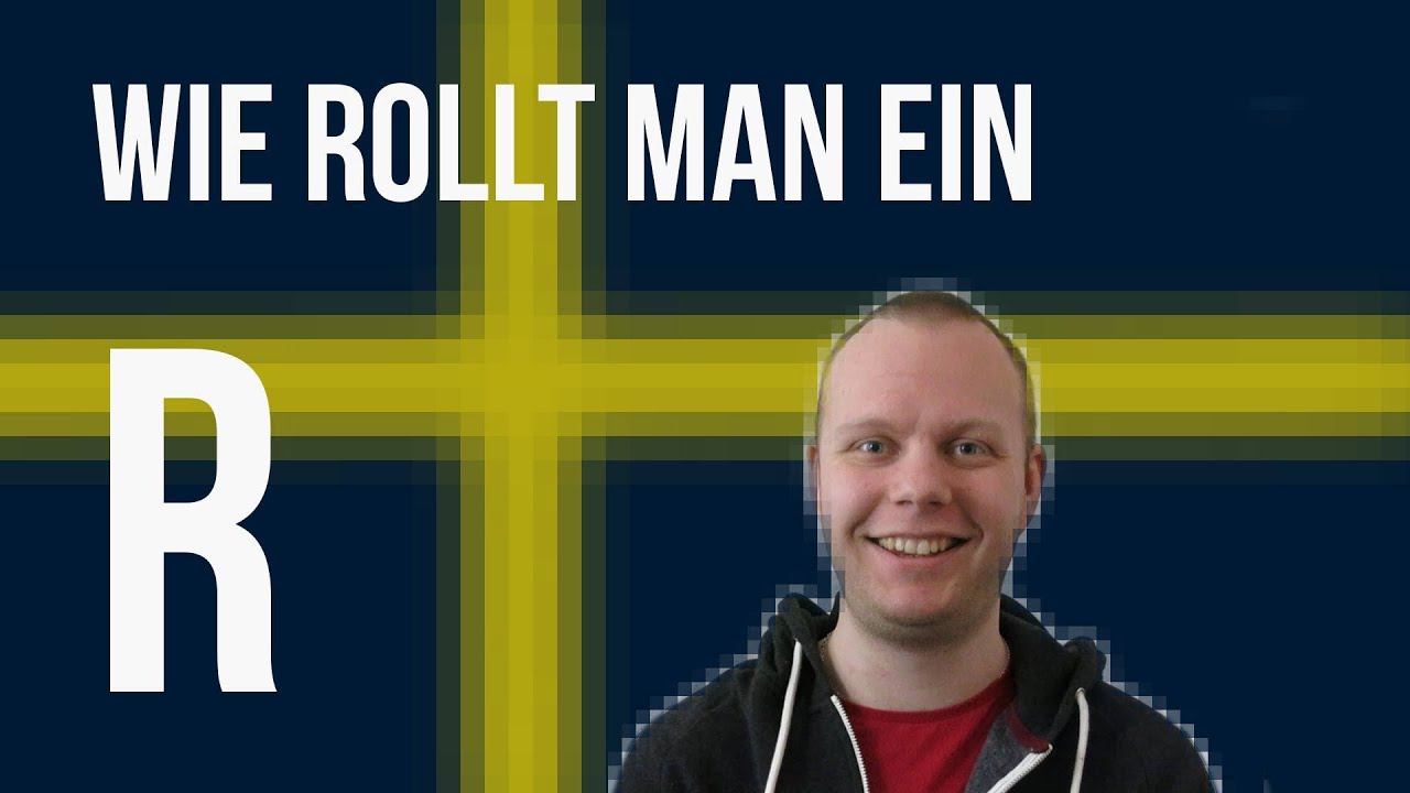 Wie rollt man ein R?