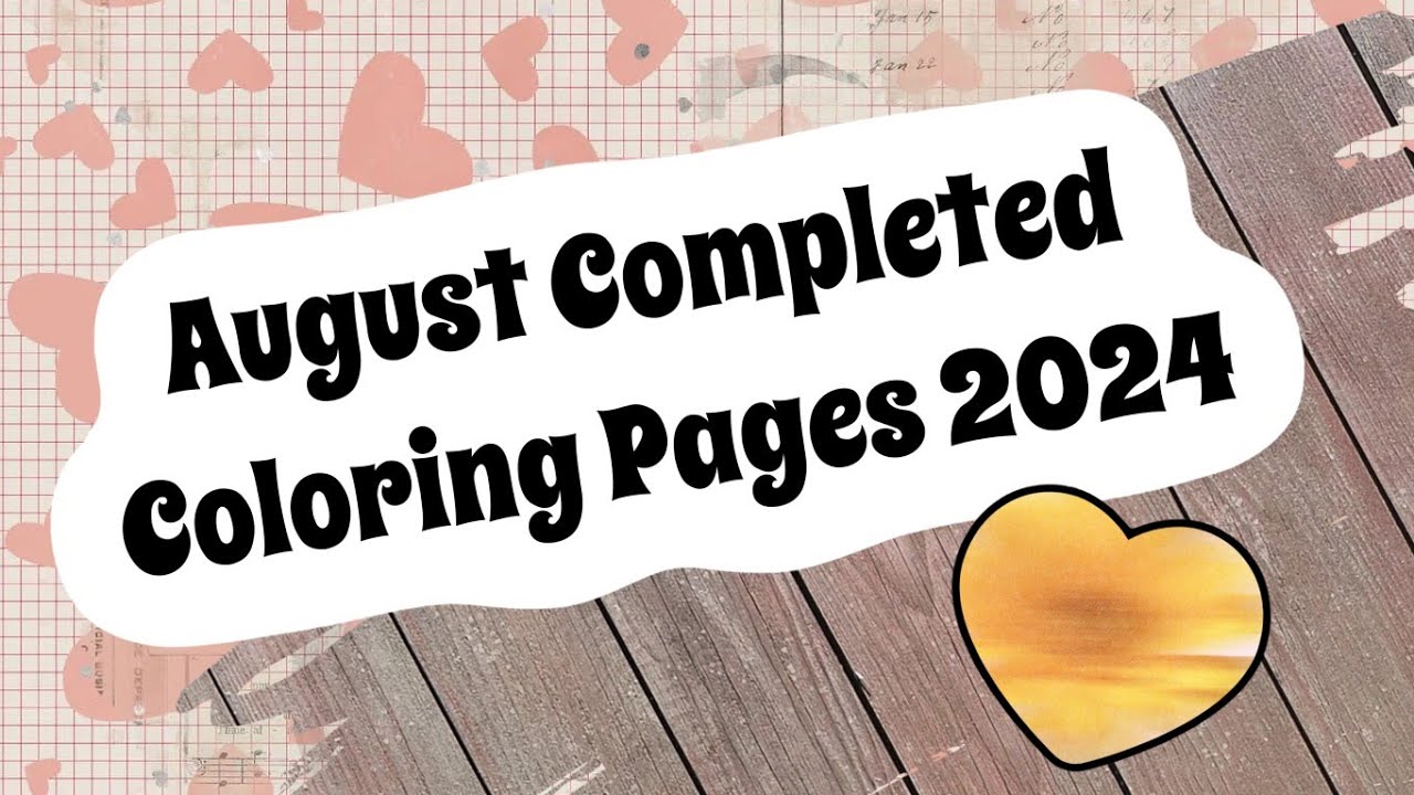 August Completed Coloring Pages 2024