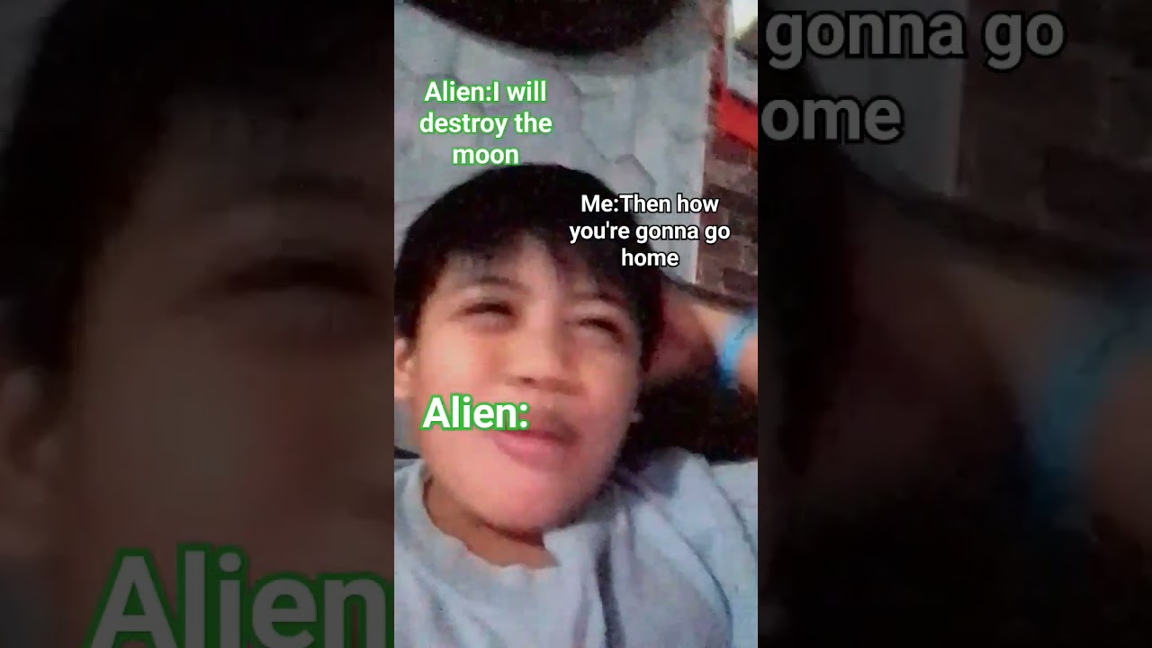 When Alien's have 0,00IQ