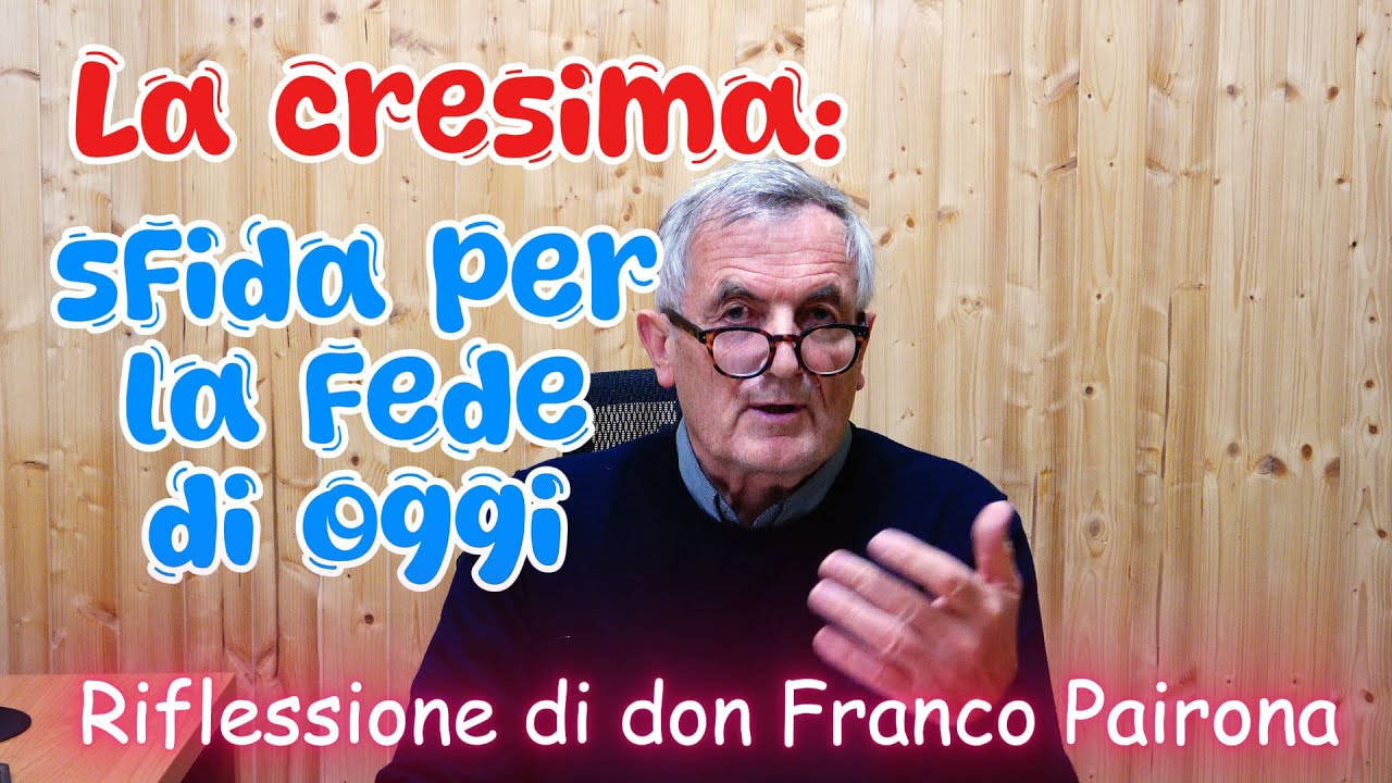 La cresima: sfida per la fede di oggi.