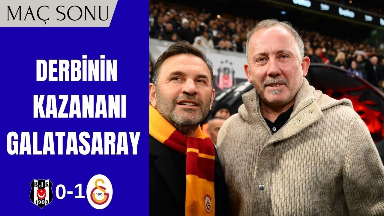 🔴 CANLI | Beşiktaş - Galatasaray Maç Sonu