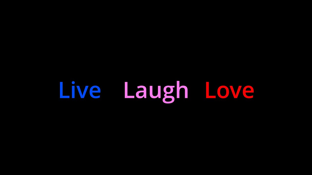 Live Laugh Love