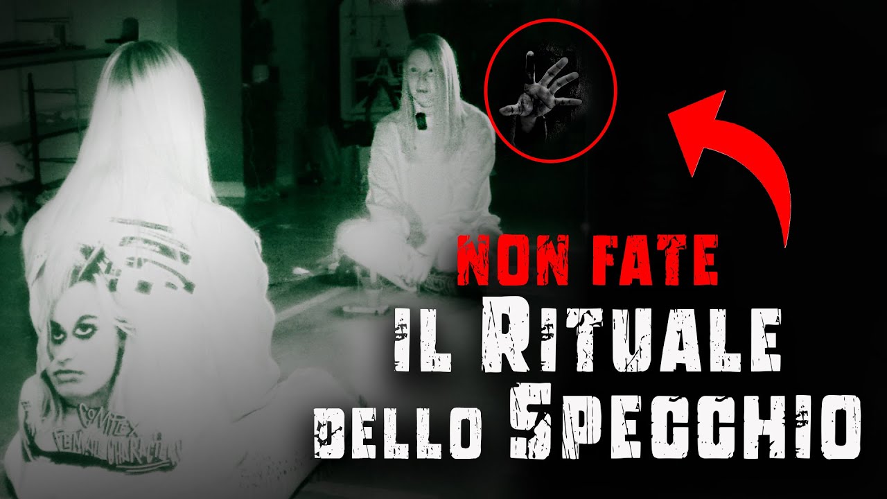 Proviamo il rituale dello Specchio - NON FATELO !!!