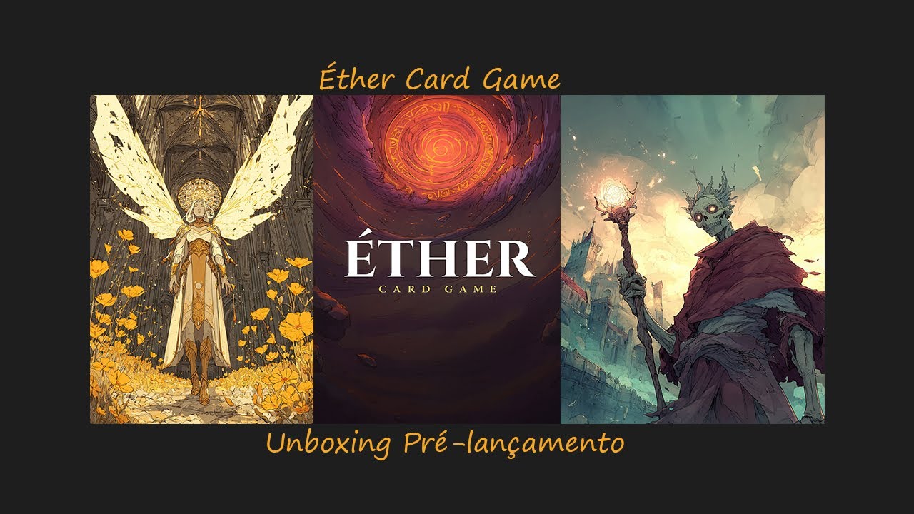 Unboxing Éther Card Game - TCG Brasileiro com artes lindas demais!!