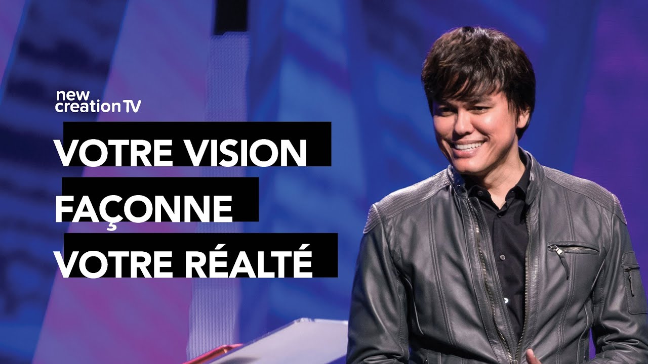 Joseph Prince - Protégez la vision qui est dans votre cœur | New Creation TV Français