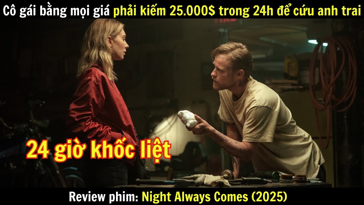 Cô gái phải kiếm 25 000$ trong 24 giờ để cứu anh trai mình | Review Phim