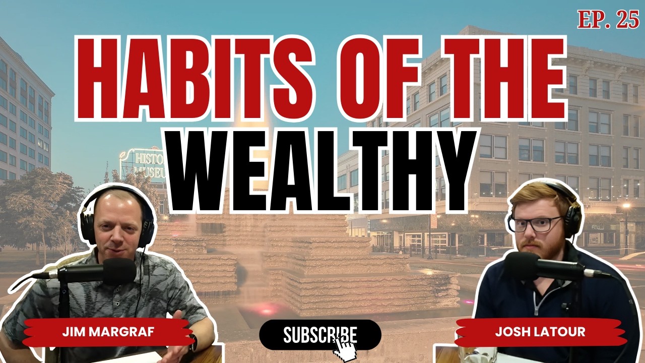 Habits to Steal from the Wealthy | Retirement Talk Ep 25 – LaTour Asset Management