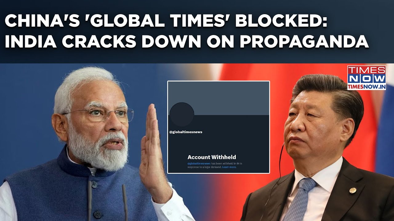 India Blocks China's 'Global Times' Over Beijing Mouthpiece's Pro-Pakistan, Arunachal Propaganda