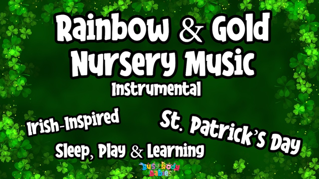 Rainbow & Gold Nursery Music | Calm Irish-Inspired Kids Background for Sleep, Play & Learning