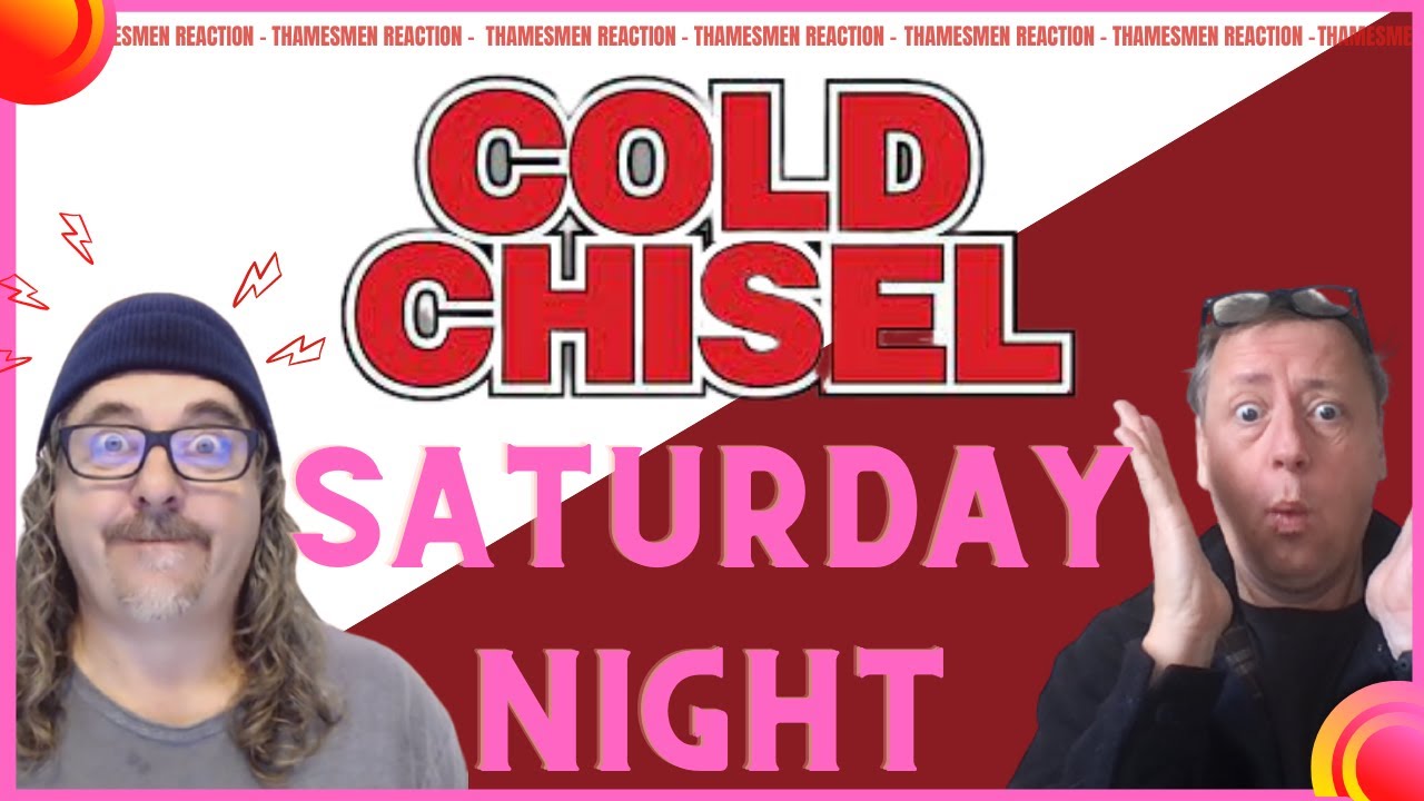 Cold Chisel Week - Day 6 -   Saturday Night