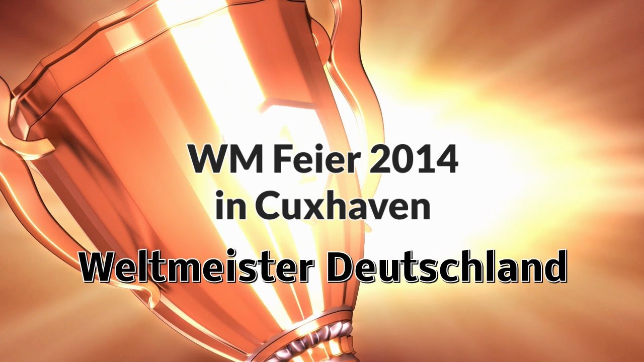 FINALE WM 2014 - Auch in Cuxhaven wurde cool gefeiert