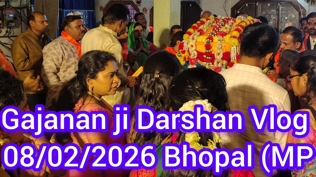Gajanan ji Darshan Vlog  Bhopal  Live 08 /02/26 ll Youtube ll vlog video llViralvedeollMukund Sable