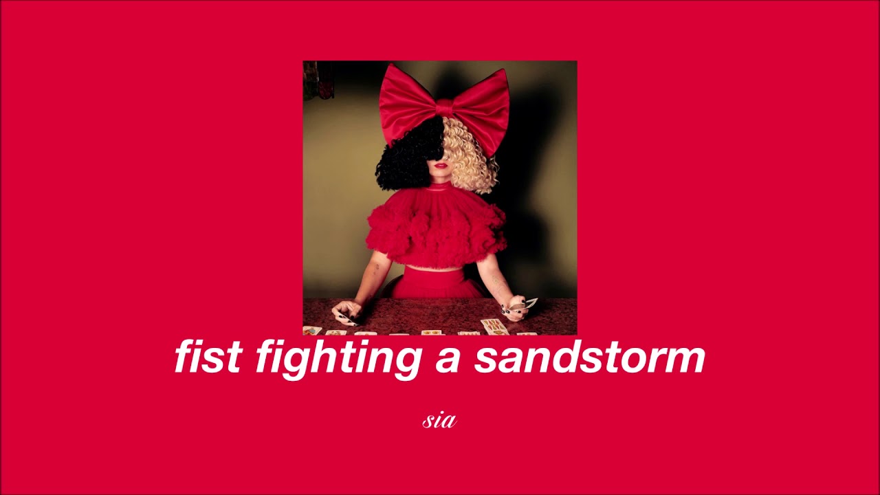 sia - fist fighting a sandstorm (slowed & reverb)