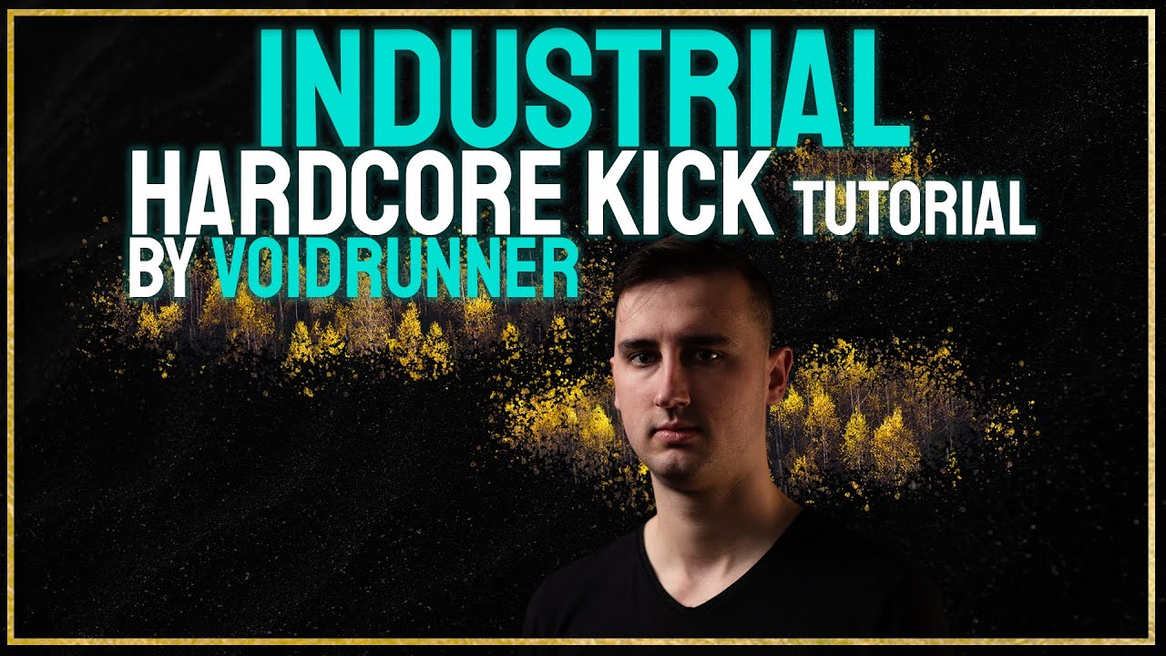 The Ultimate Industrial Hardcore Kick Tutorial – By Voidrunner!