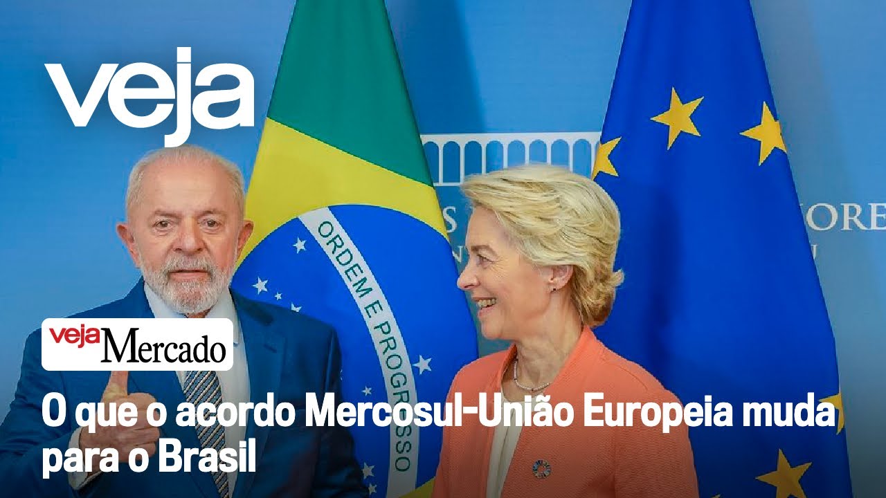 O que o acordo Mercosul-União Europeia muda para o Brasil | Mercado
