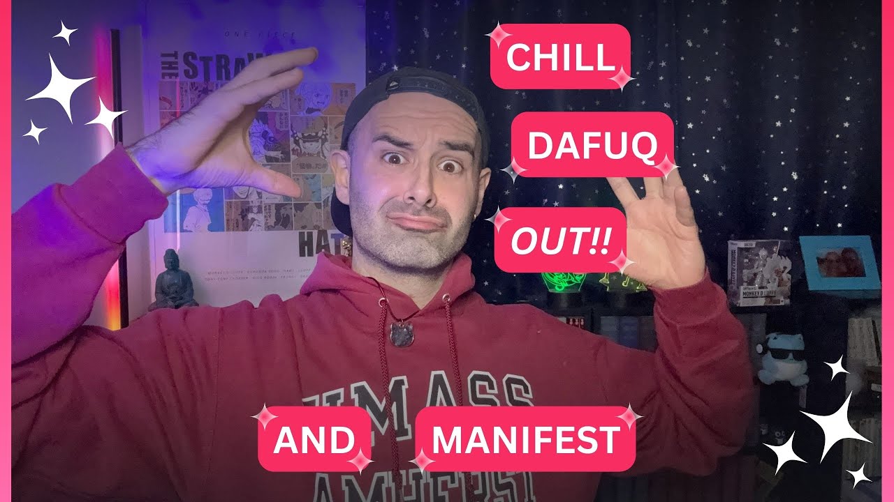 CHILL THE F**K OUT AND MANIFEST FASTER: THE ULTIMATE GUIDE TO EMOTIONAL REGULATION