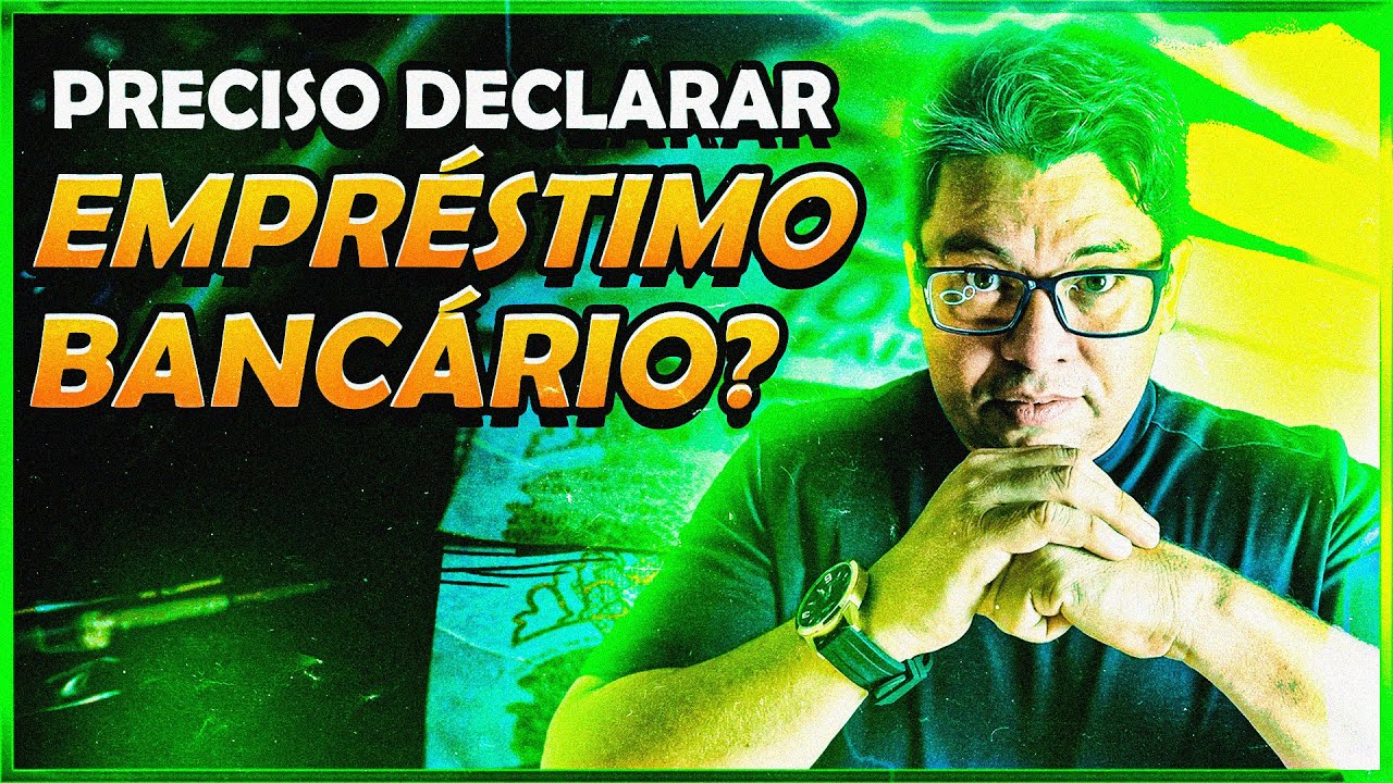 PRECISO DECLARAR EMPR&Eacute;STIMO BANC&Aacute;RIO?