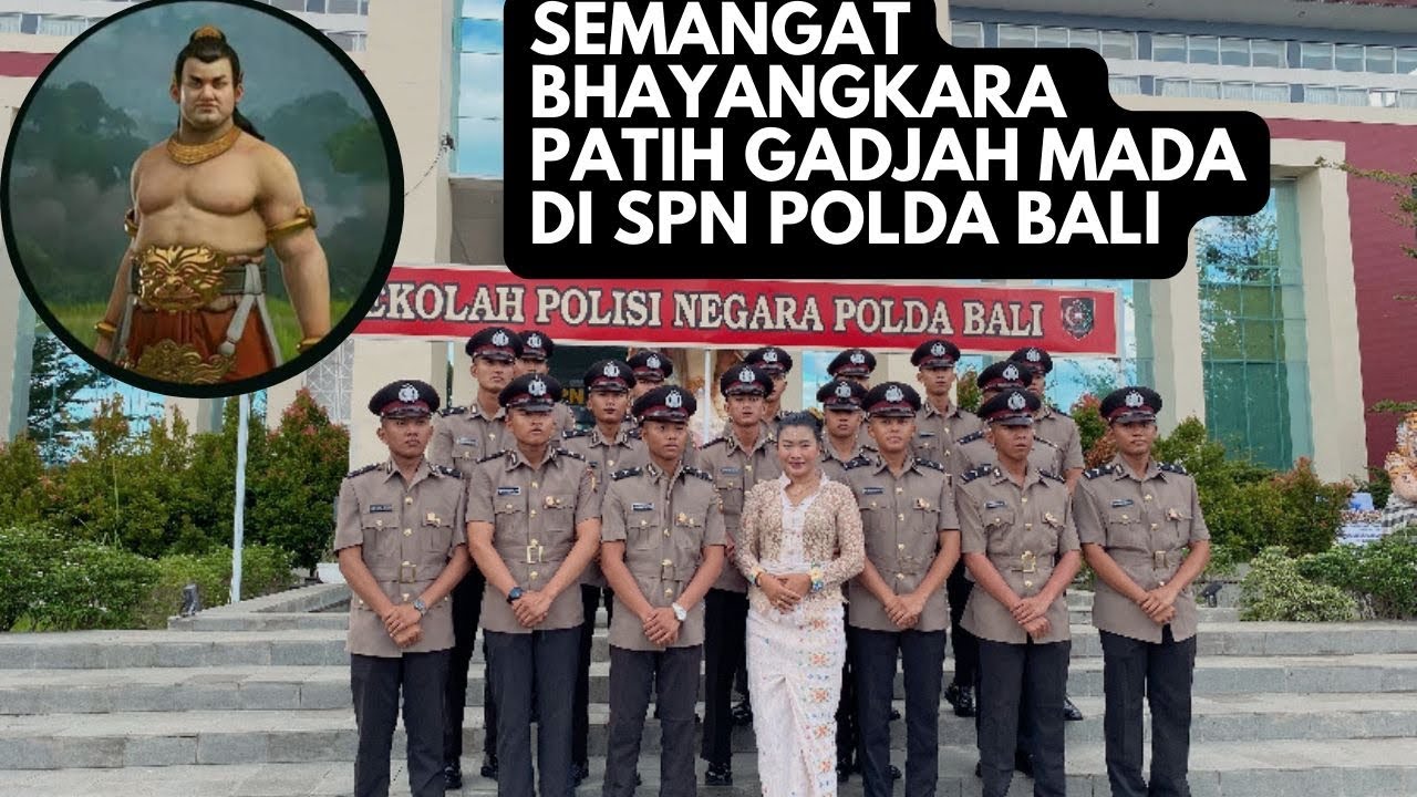 SEMANGAT BHAYANGKARA PATIH GADJAH MADA DI SPN POLDA BALI