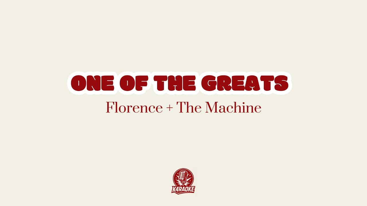 🎤✨ Karaoke ONE OF THE GREATS - Florence + The Machine