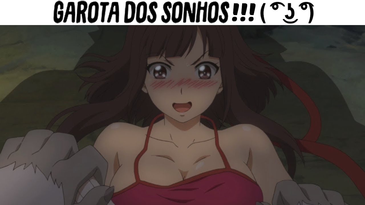 GAROTA DOS SONHOS ! (ZUEIRA ANIME)