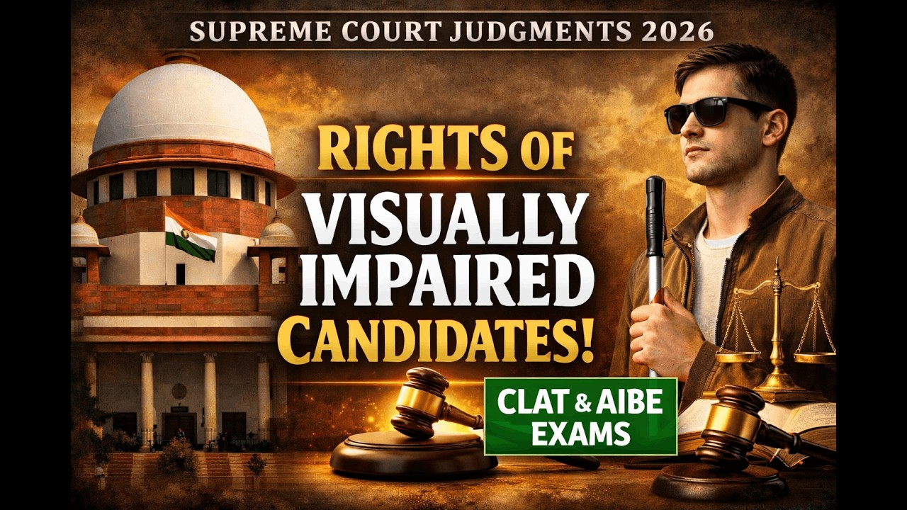 Rights of Visually Impaired Candidates (In CLAT/ AIBE) II 2026 Supreme Court Judgment 22