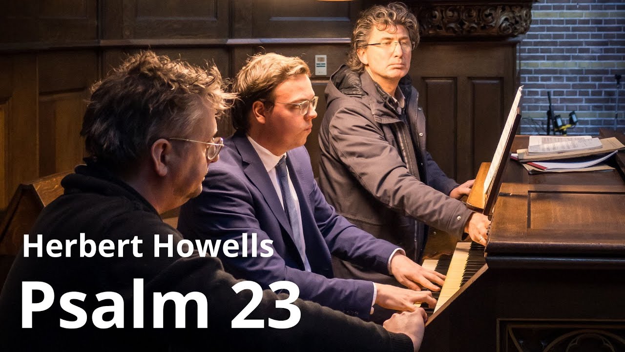 Psalm 23 (Howells) - Luuk Schuurman, Dominicanenkerk Zwolle