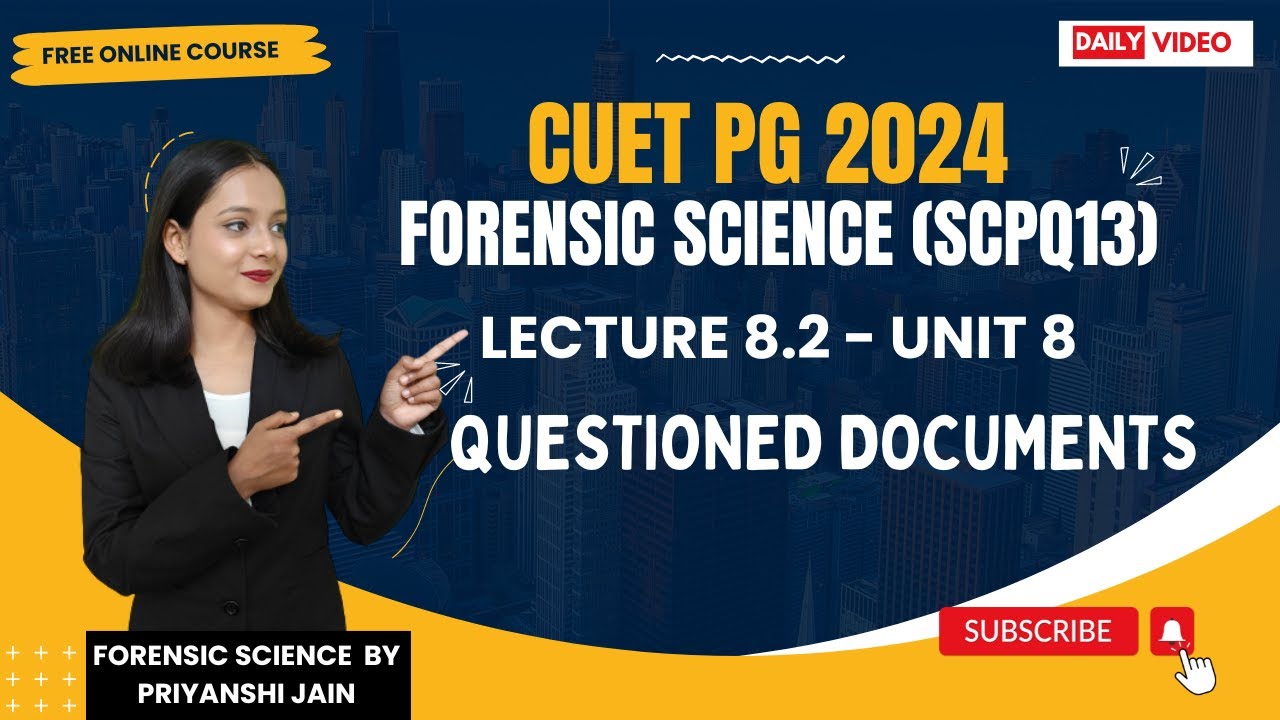 Questioned Document Lecture 8.2 Unit- 8 | CUET PG 2024 | Priyanshi Jain | Forensic Science