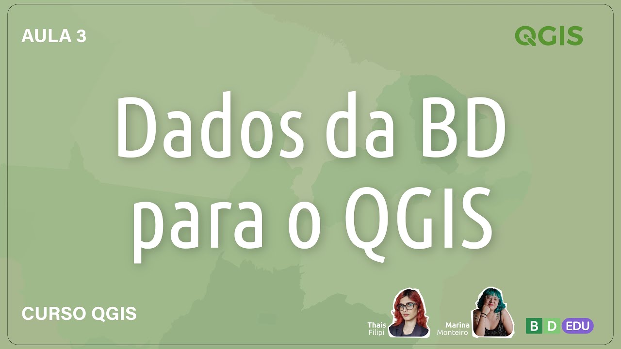 Como Importar Dados Públicos no QGIS utilizando o datalake da Base dos Dados - Aula Aberta