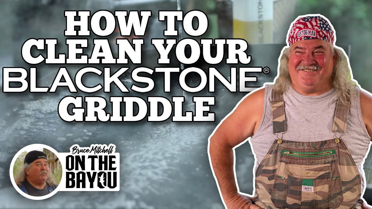 How to Clean Your Blackstone Griddle with Bruce Mitchell