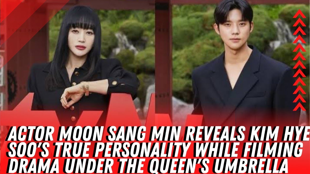 Moon Sang Min Reveals Kim Hye Soo's True Personality While Filming Drama Under The Queen's Umbrella