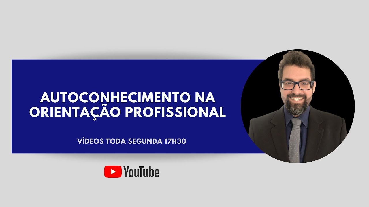 O autoconhecimento na Orientação Profissional: como trabalhar?