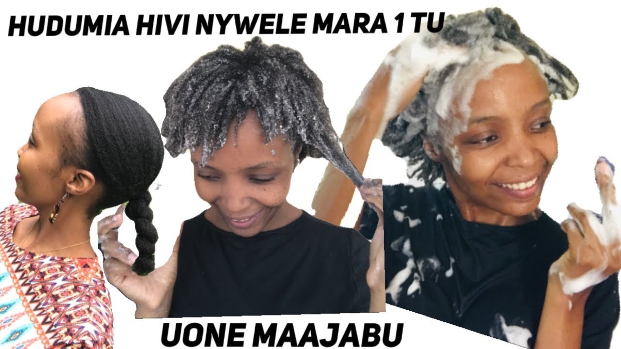 HUDUMIA NYWELE ZAKO HIVI MARA MOJA TU UONE MAAJABU / MBINU ZA KUHUDUMIA NYWELE KWA USAHIHI